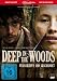 Deep in the Woods - Verschleppt und geschändet [Edizione: Germania]