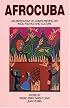 AfroCuba: An Anthology of Cuban Writing on Race, Politics and Culture