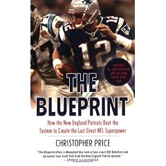 The Blueprint: How the New England Patriots Beat the System to Create the Last Great NFL Superpower