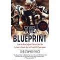 The Blueprint: How the New England Patriots Beat the System to Create the Last Great NFL Superpower