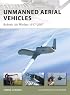 Unmanned Aerial Vehicles: Robotic Air Warfare 1917-2007 (New Vanguard)