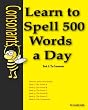 Learn to Spell 500 Words a Day: The Consonants (Volume 6)