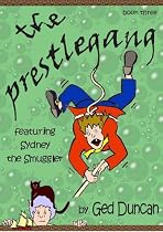 The Prestlegang: Featuring Sydney the Smuggler