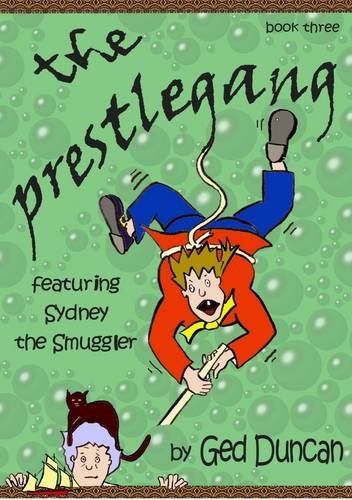 The Prestlegang: Featuring Sydney the Smuggler