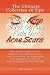 The Ultimate Collection Of Tips To End Acne Break Out And Fade Out Acne Scars: Basic Acne Information For Acne Problems, Acne Treatment And Acne Home ... Have Acne-Free and Scar-Free Skin In No Time! The Ultimate Collection Of Tips To End Acne Break Out And Fade Out Acne Scars: Basic Acne Information For Acne Problems, Acne Treatment And Acne Home ... Have Acne-Free and Scar-Free Skin In No Time!