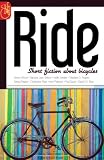 RIDE: Short fiction about bicycles