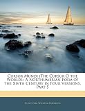 Cursor Mundi (The Cursur O the World).: A Northumbrian Poem of the Xivth Century in Four Versions, Part 5