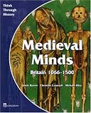 Medieval Minds: Britain 1066-1500: Pupils Book (Think Through History)