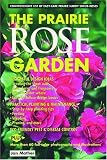 Amazon / Red Deer Press: Prairie Rose Garden: Comprehensive List of Easy-Care Prairie Hardy Shrub Roses (Prairie Garden Books) (Jan Mather)