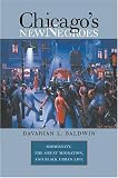 Chicagos New Negroes: Modernity, the Great Migration, and Black Urban Life