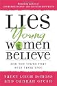 Lies Young Women Believe: And the Truth that Sets Them Free by Nancy Leigh DeMoss; Dannah Gresh