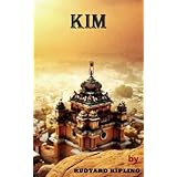 KIM (Annotated and Illustrated with full author biography and related pictures)
