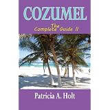 Cozumel The Complete Guide II