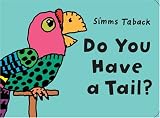Do You Have a Tail?