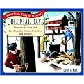 Colonial Days (Discover the Past With Fun Projects, Games, Activities, and Recipes) (American Kids in History Series) (Illustrated) (Paperback)