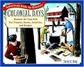 Colonial Days (Discover the Past With Fun Projects, Games, Activities, and Recipes) (American Kids in History Series) (Illustrated) (Paperback)