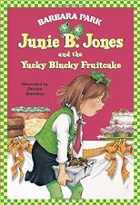 Junie B. Jones and the Yucky Blucky Fruitcake (Junie B. Jones, No. 5)