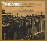 THE VIBE! Vol.1 Hypnotic Grooves,Hard Bop&Modal Jazz