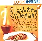 10-Pak Flavored Vinegars: Flavored Vinegars: 50 Recipes for Cooking with Infused Vinegars
