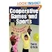 Cooperative Games and Sports, Joyful Activities for Everyone (Second Edition)