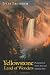 Yellowstone, Land of Wonders: Promenade in North America