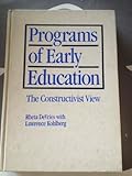 Programs of early education : the constructivist view