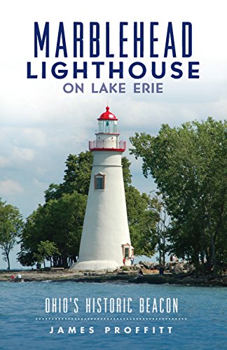 Marblehead Lighthouse on Lake Erie: Ohio's Historic Beacon (Landmarks)