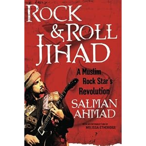 Rock & Roll Jihad: A Muslim Rock Star's Revolution