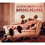 Bordel de luxe ~ Hurlements d'L�o
