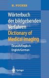 Wörterbuch der bildgebenden Verfahren/Dictionary of Medical Imaging: Deutsch/Englisch, English/German (German and English Edition)
