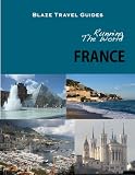 Running The World: France (Blaze Travel Guides)