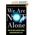 We Are Not Alone: Why We Have Already Found Extraterrestrial Life