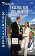 Falling For The Heiress (Silhouette Special Edition)
