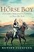 The Horse Boy: A Father's Miraculous Journey to Heal His Son