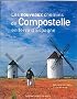 Les nouveaux chemins de Compostelle en terre d'Espagne