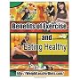 Benefits of Exercise and Eating Healthy: The type of exercise you do all depends on you and what you like to do.  What you hate doing, paying … to consider as well as  answer. (Volume 28)