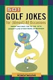 501 Golf Jokes For Almost All Occasions: From the First Tee to the 18th Green--And Everything in Between