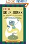 501 Golf Jokes For Almost All Occasions: From the First Tee to the 18th Green--And Everything in Between