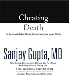 Cheating Death: The Doctors and Medical Miracles that Are Saving Lives Against All Odds