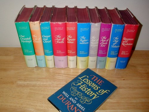 Image of: The Story of Civilization by Will Durant with The Lessons of History (Complete in 10 Vols. plus The Lessons of History which was written by Durant to accompany the 10-volume set)