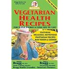 Click here to buy Vegetarian Health Recipes: For Super Energy and Long Life to 120! by Patricia Bragg.