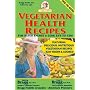 Vegetarian Health Recipes: For Super Energy & Long Life to 120!