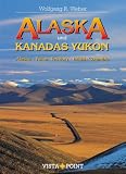 Alaska und Kanadas Yukon: Alaska, Yukon Territory, British Columbia