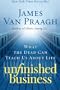 Unfinished Business: What the Dead Can Teach Us about Life