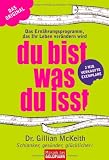 Produkt-Bild: Du bist, was du isst - Das Ern&auml;hrungsprogramm: das Ihr Leben ver&auml;ndern wird