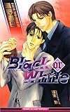Black or White (新装版) (ビーボーイスラッシュノベルズ)-