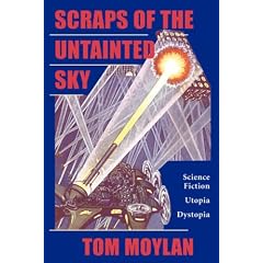 Scraps of the Untainted Sky: Science Fiction, Utopia, Dystopia (Cultural Studies)