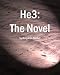 He3 The Novel