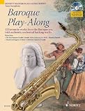 Produkt-Bild: Baroque Play-Along: 12 bekannte St&uuml;cke aus dem Barock mit authentischen Orchester-Playbacks. Tenor-Saxophon. Ausgabe mit CD.: 12 Favourite Works from ... Tracks (Schott Master Play-Along Series)