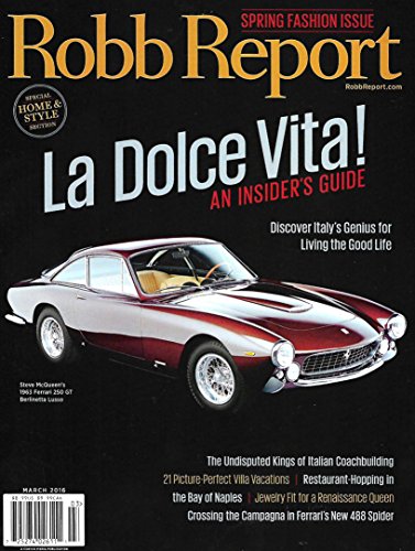 Robb Report Magazine March 2016 Italy's Insider's Guide for Living The Good Life